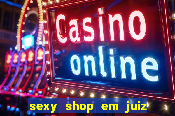 sexy shop em juiz de fora